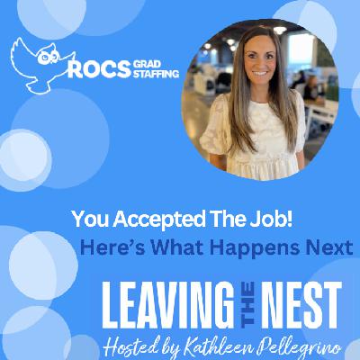 Episode 57: You Accepted the Job—Here's What Happens Next