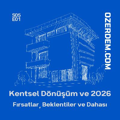 Kentsel Dönüşüm ve 2026 Kentsel Dönüşüm ve 2026
