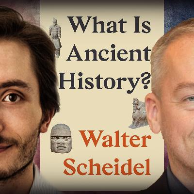 #1170 Walter Scheidel: What Is Ancient History? #1170 Walter Scheidel: What Is Ancient History?
