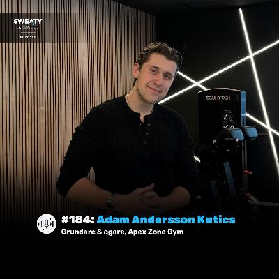 #184: Adam Andersson Kutics – Apex Zone gym