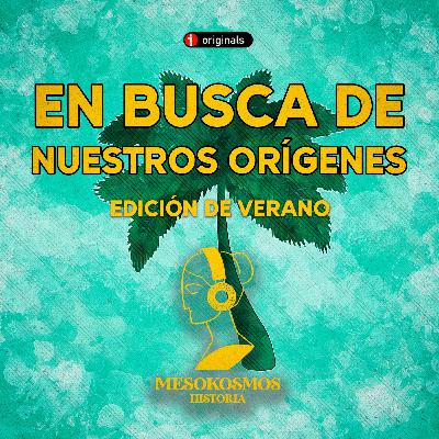 En busca de nuestros orígenes