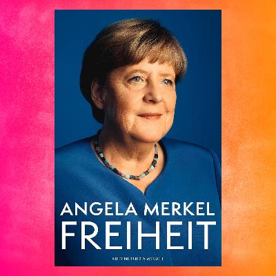 Episode 117: Book – Angela Merkel, Freiheit