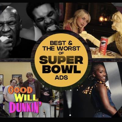 THE BEST & WORST SUPER BOWL ADS 2026 THE BEST & WORST SUPER BOWL ADS 2026