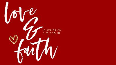 Love and Faith: Imitate Good