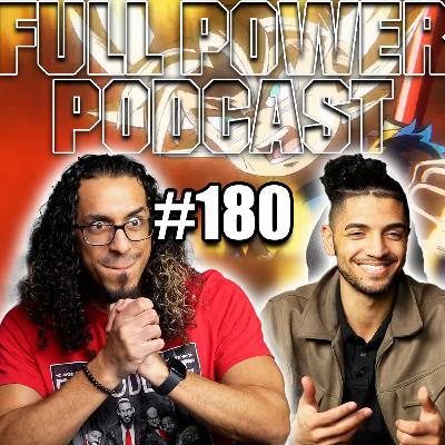 GOKU vs KING GOMAH!! | Full Power Podcast | EP 180