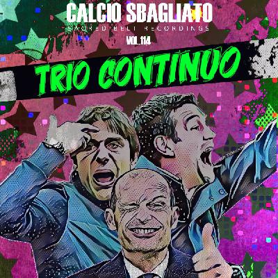 Trio Continuo | Calcio Sbagliato #114