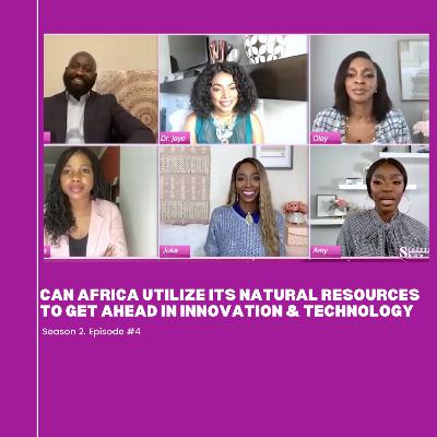 Can Africa Utilize Its Natural Resources to Get Ahead In Innovation & Technology | Which African Countries Are Doing Well & Which Ones Are Still Behind? | The Sisters Show Can Africa Utilize Its Natural Resources to Get Ahead In Innovation & Technology | Which African Countries Are Doing Well & Which Ones Are Still Behind? | The Sisters Show