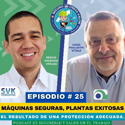 🔵Seguro Creas Valor #25: 🏭 Maquinas Seguras, ☑️ Plantas Exitosas ✳️ - El Resultado de una Protección Adecuada.