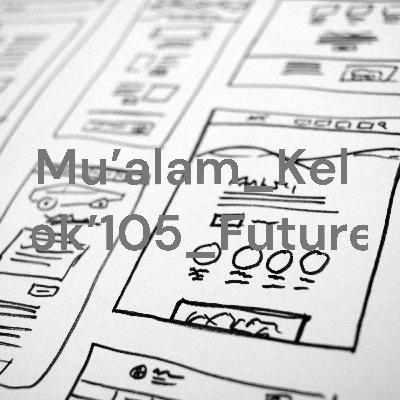 Mu'alam_Kelompok'105_FuturePlan