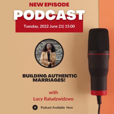 EP14: Building authentic marriages. EP14: Building authentic marriages.