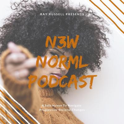 N3W NORML: Adjusting to a New Way of Living