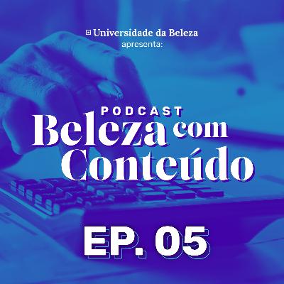 EP#05 - A importância do gerenciamento de custos para o sucesso do negócio de Beleza