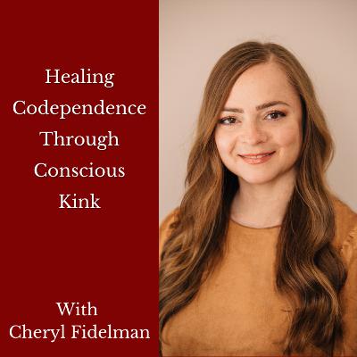 Healing Codependence Through Conscious Kink