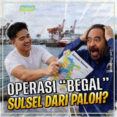 Operasi “Begal” Sulsel dari Paloh?