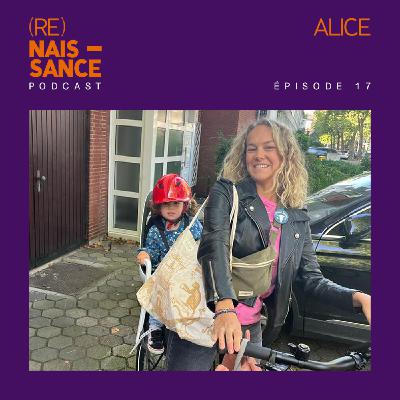 ÉPISODE 17 - ALICE - D'UN ACCOUCHEMENT LOIN DE SES PROCHES À MILKYDATE