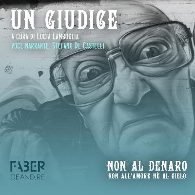 Non al denaro non all'amore né al cielo, Un giudice (Selah Lively) Non al denaro non all'amore né al cielo, Un giudice (Selah Lively)