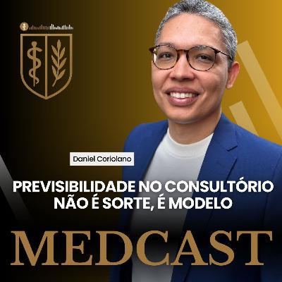 279 Previsibilidade no consultório não é sorte, é modelo #MEDCAST 279 Previsibilidade no consultório não é sorte, é modelo #MEDCAST