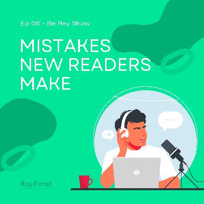 Mistakes New Readers Make Mistakes New Readers Make