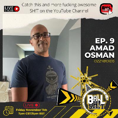 Ballsh!t ~ Ep. 9 ~ Amad Osman | OZZYBOIDS