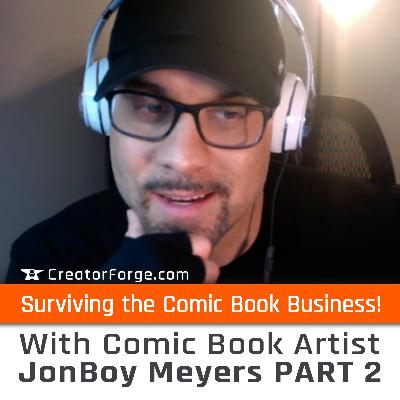 JonBoy Meyers - Part 2 - Surviving The Business of Comic Book Art
