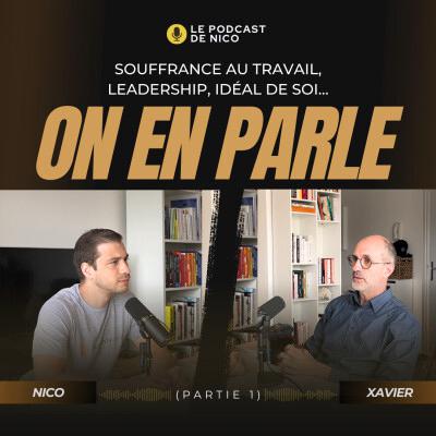 SOUFFRANCE AU TRAVAIL, LEADERSHIP, IDÉAL DE SOI...On en parle avec Xavier Eloy (partie 1) SOUFFRANCE AU TRAVAIL, LEADERSHIP, IDÉAL DE SOI...On en parle avec Xavier Eloy (partie 1)
