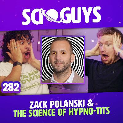 282: Hypno-tits & Zack Polanski