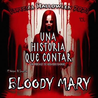Bloody Mary-Especial Halloween 2022|Una Historia Que Contar [[Terror]]🎃
