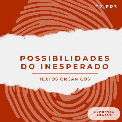 Possibilidades do Inesperado