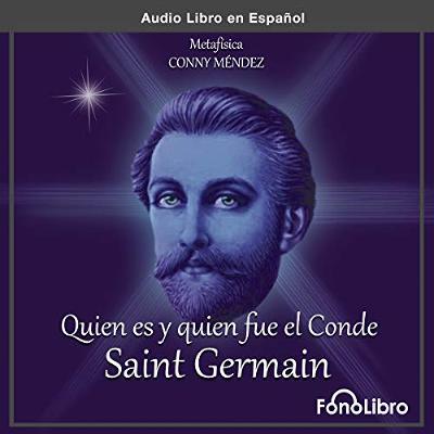 Quien es y Quien fue el Conde de Saint Germain [Who Is and Who Was the Count of Saint Germain] (Audiolibro) | Prueba Gratis