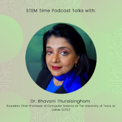 Women in STEM : Discussion with Dr. Bhavani Thuraisingham
