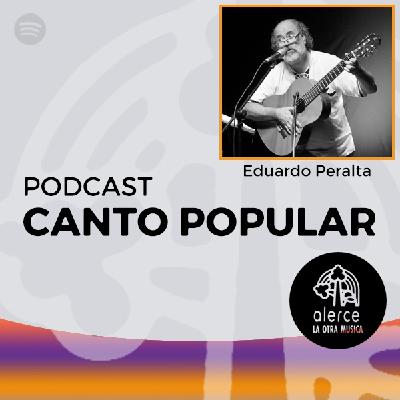 Canto Popular#44 Eduardo Peralta