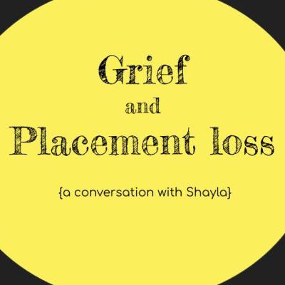 Grief and Placement Loss