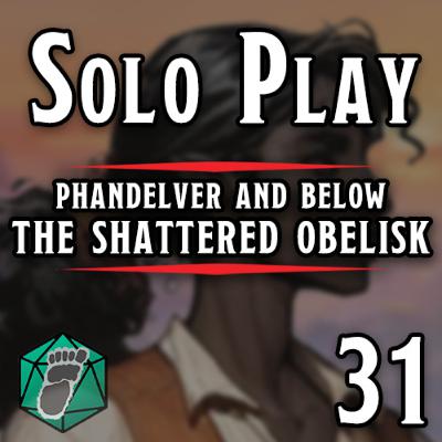 Dawn of Hope - A Narrated Tale of Phandelver and Below: The Shattered Obelisk - Episode 31 #soloDND