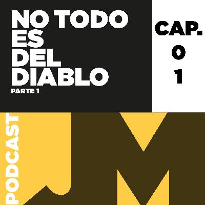 No Todo Es Del Diablo Parte 1