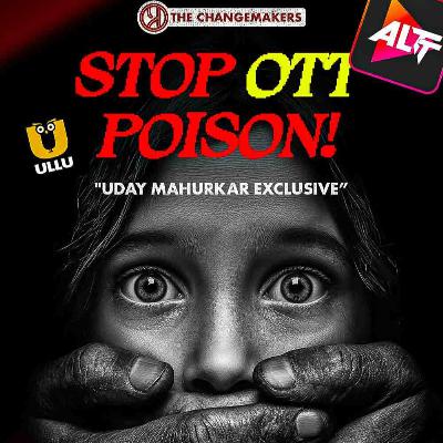 Is OTT Destroying Bharat’s Culture? | From Journalism Days to Save Bharat Mission | Uday Mahurkar Exclusive