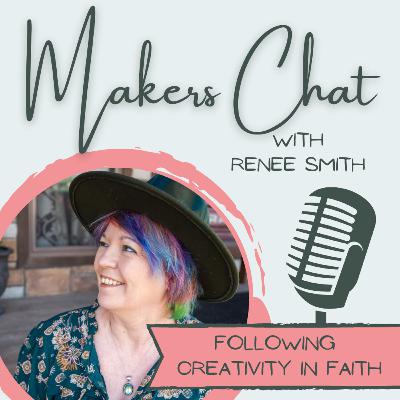 Following Creativity in Faith with Renee Smith