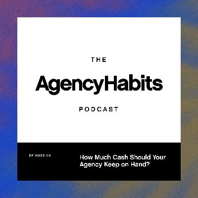 How Much Cash Should Your Agency Keep on Hand?
