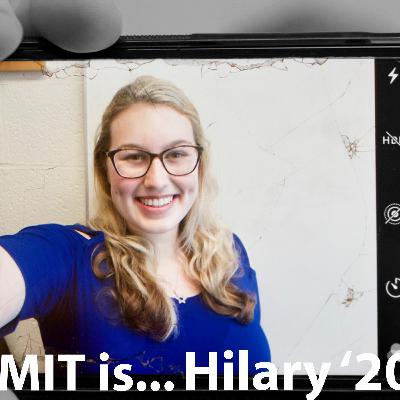 MIT Is... Hilary '20- Episode 10