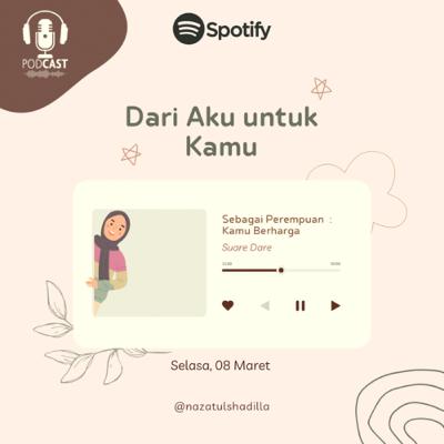 Sebagai Perempuan : Kamu Berharga