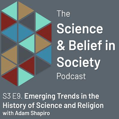 Emerging Trends in the History of Science and Religion with Dr Adam Shapiro