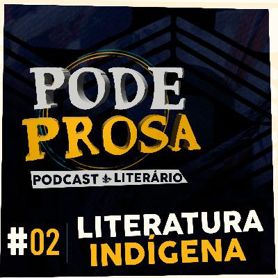EP02 - Literatura Indígena