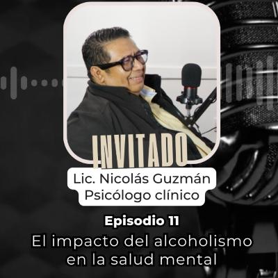 Episodio 11 - El impacto del alcoholismo en la salud mental Episodio 11 - El impacto del alcoholismo en la salud mental