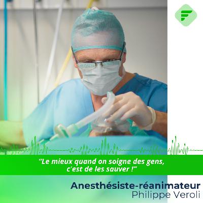 "Le mieux quand on soigne des gens, c'est de les sauver !", Philippe, Anesthésiste-réanimateur "Le mieux quand on soigne des gens, c'est de les sauver !", Philippe, Anesthésiste-réanimateur