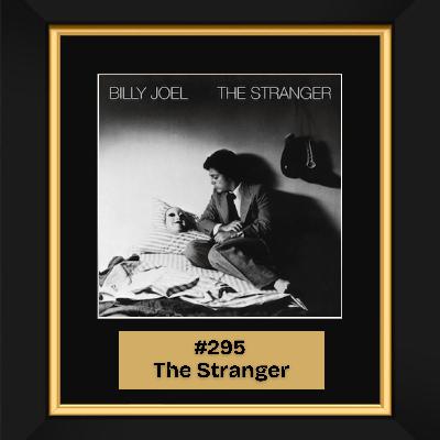 #295 - The Stranger by Billy Joel  (1977)