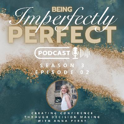 Creating Confidence through Decision Making