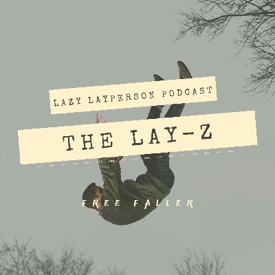 The Lay-Z: Dawn of Dilettantes The Lay-Z: Dawn of Dilettantes
