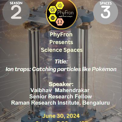 S2EP3 English session- Ion traps Catching particles like Pokémon