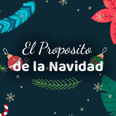 50- El proposito de la Navidad