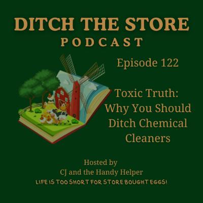 Episode 122 – Toxic Truth: Why You Should Ditch Chemical Cleaners
