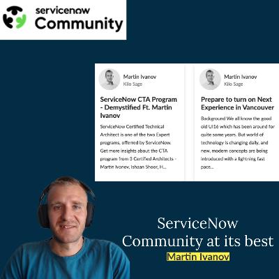 👉 ServiceNow Community at its best, ft. Martin Ivanov | #36